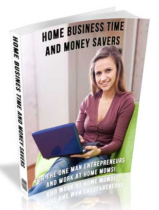 Home Business Time and Money Savers